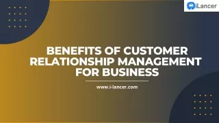 Benefits of Customer Relationship Management for Business