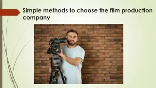 Simple methods to choose the film production company