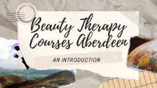 Beauty Therapy Courses Aberdeen