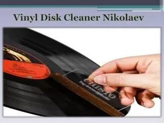 Vinyl Disk Cleaner Nikolaev