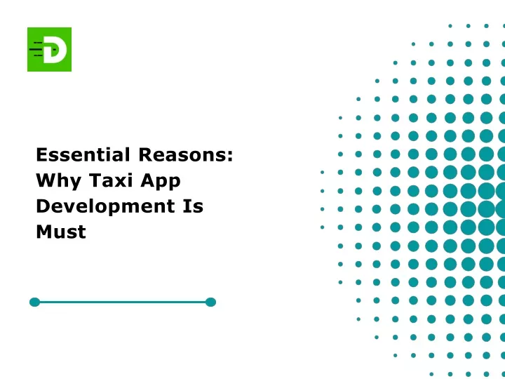essential reasons why taxi app development is must