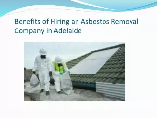 Benefits of Hiring an Asbestos Removal Company in Adelaide