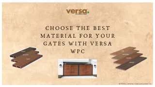 Choose The Best Material For Your Gates With Versa WPC