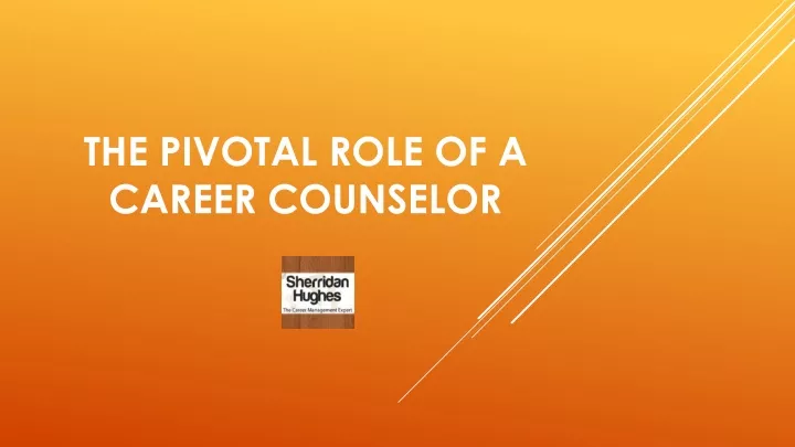 the pivotal role of a career counselor