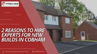 2 Reasons To Hire Experts For New Builds In Cobham