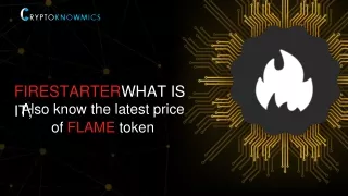 Firestarter_ What is it; Also know the latest price of FLAME token