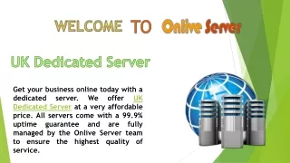 Gain UK Dedicated Server at cheapest price from Onlive server
