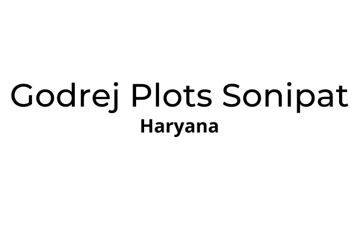 godrej plots sonipat haryana