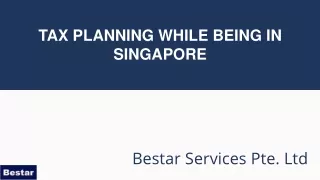 Tax Planning While Being In Singapore | Tax Planning Services