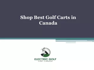 Shop Best Golf Carts in Canada - Electricgolfcartcanada.ca