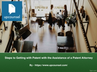 Steps to Getting with Patent with the Assistance of a Patent Attorney