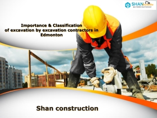 Importance & Classification of excavation by excavation contractors in Edmonton
