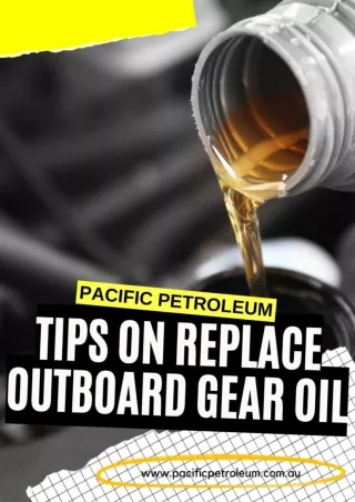 Pacific Petroleum Tips On Replace Outboard Gear Oil