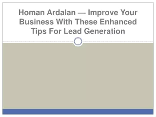 homan ardalan improve your business with these enhanced tips for lead generation