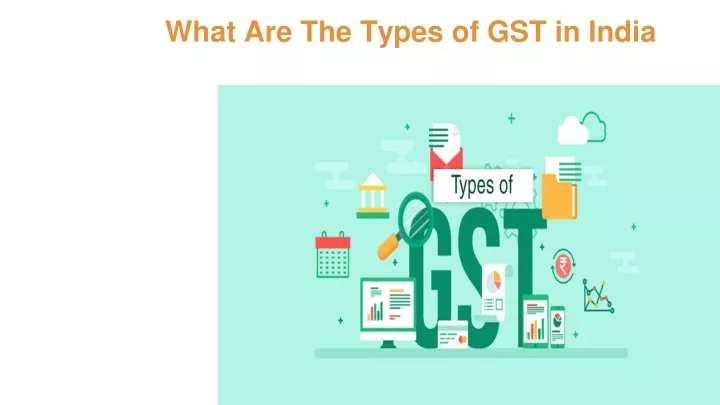 what are the types of gst in india