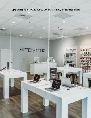 Upgrading to an M1 MacBook or iPad Is Easy with Simply Mac