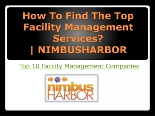 How to find the top facility management Services- NImbusharbor