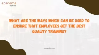 what are the ways which can be used to ensure