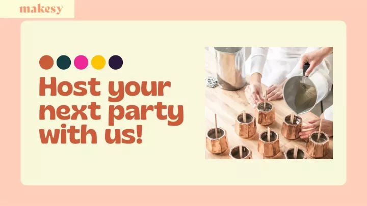 host your next party with us