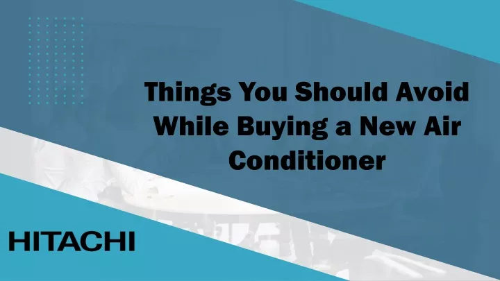 things you should avoid while buying