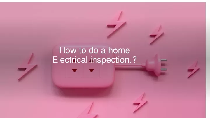 how to do a home electrical inspection