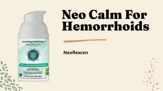 Neo Calm For Hemorrhoids | NeoFlexcen