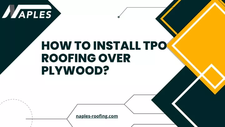 how to install tpo roofing over plywood