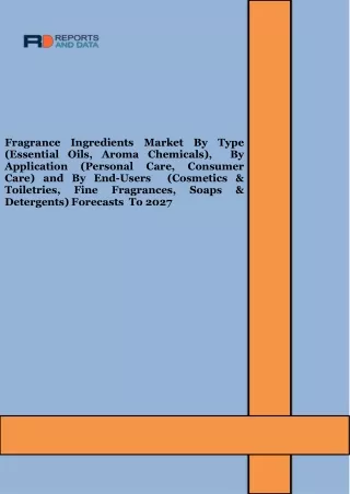 Fragrance Ingredients Market Size and Share Report With COVID-19 Global Impact Forecast 2027