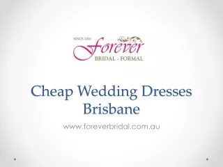 Cheap Wedding Dresses Brisbane - www.foreverbridal.com.au