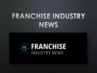 Give wings to your business instincts through our Franchise industry news