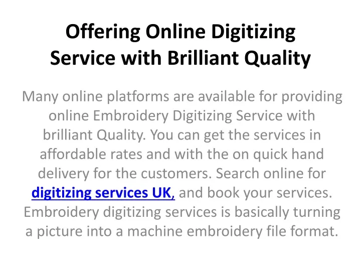 offering online digitizing service with brilliant quality