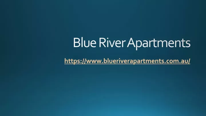 https www blueriverapartments com au