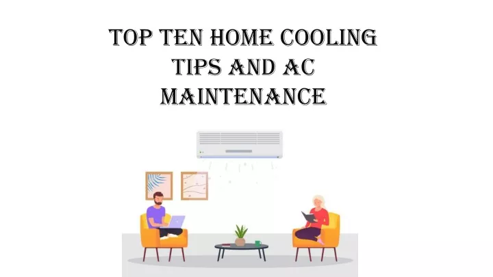 top ten home cooling tips and ac maintenance