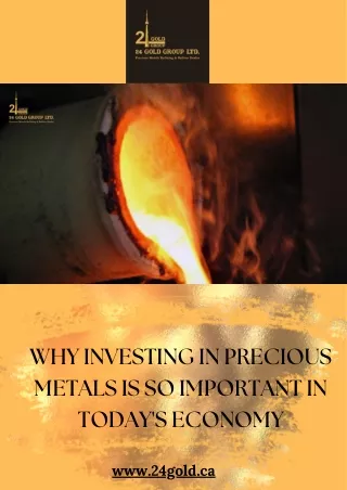 Why Investing in Precious Metals Is So Important in Today's Economy