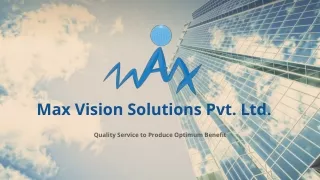 About Max Vision Solutions