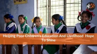 Helping Poor Children's Education And Livelihood - Hope To Shine