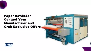 Paper Rewinder- Contact Your Manufacturer and Grab Exclusive Offers