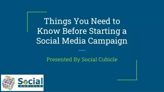 Things You Need to Know Before Starting a Social Media Campaign