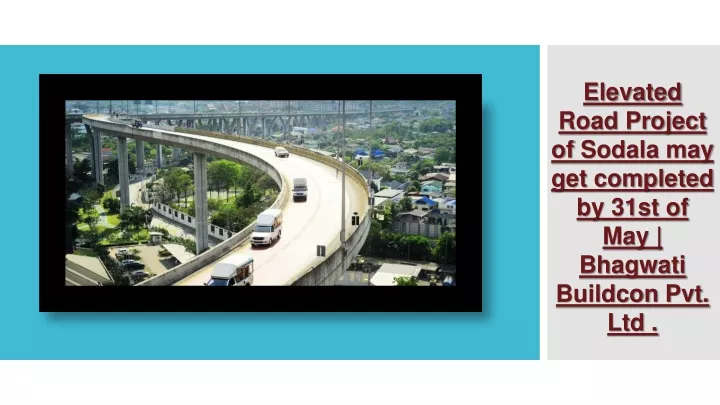 elevated road project of sodala may get completed