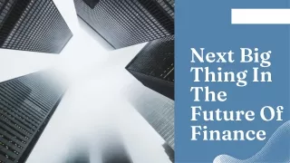 What is the next big thing in Finance