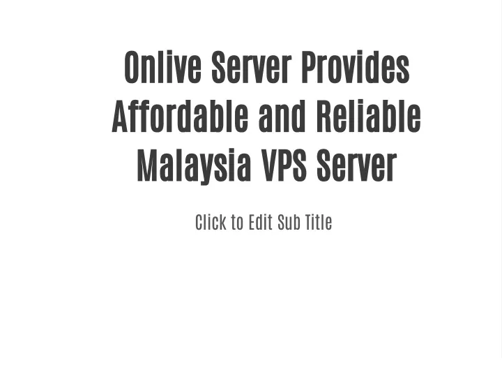 onlive server provides affordable and reliable