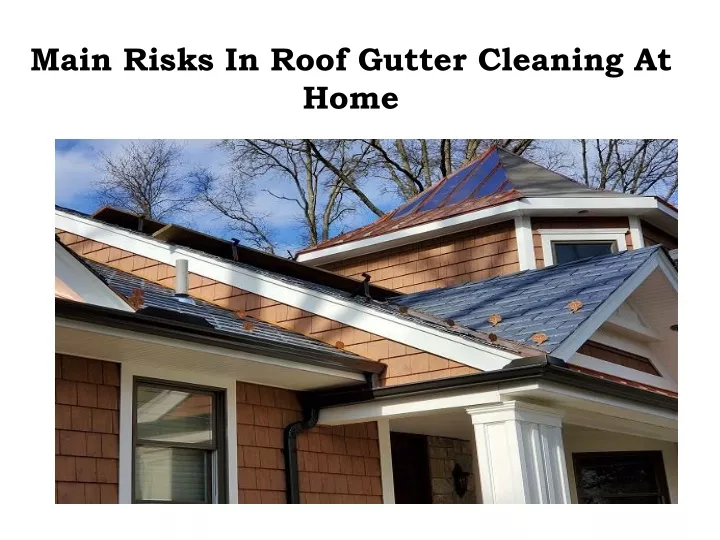 main risks in roof gutter cleaning at home