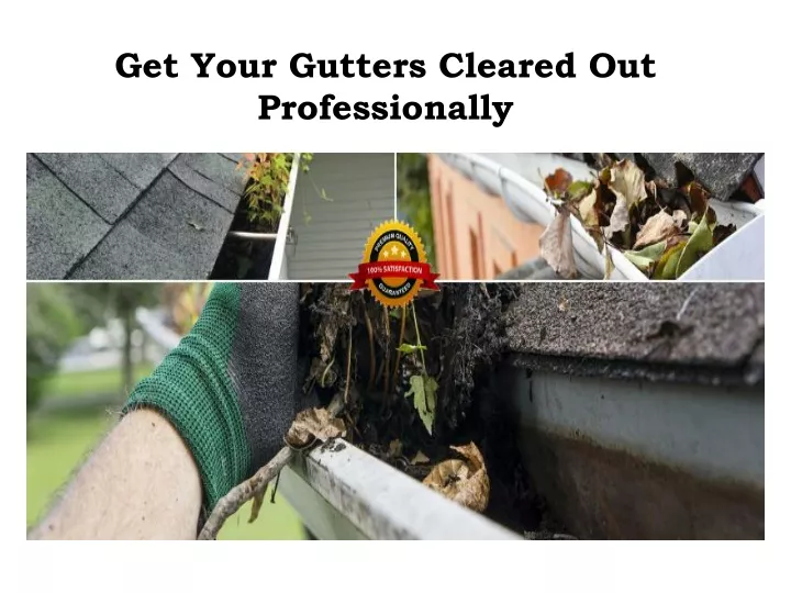 get your gutters cleared out professionally