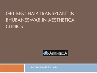Get best Hair Transplant in Bhubaneswar in Aesthetica Clinics