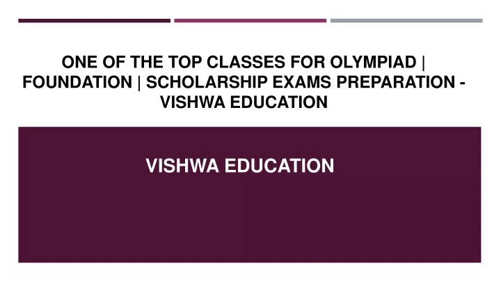 one of the top classes for olympiad foundation scholarship exams preparation vishwa education