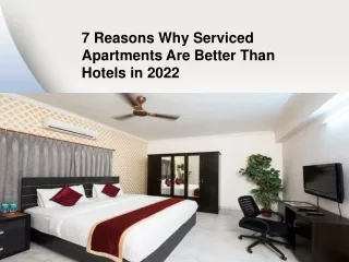 7 Reasons Why Serviced Apartments Are Better Than Hotels in 2022