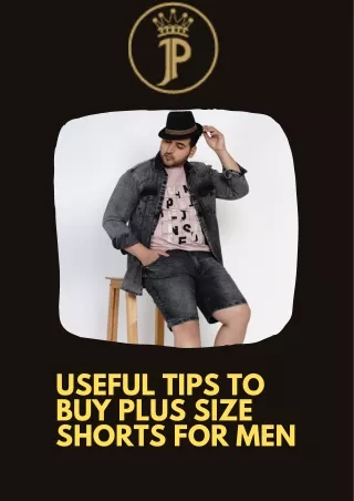Useful Tips to Buy Plus Size Shorts for Men