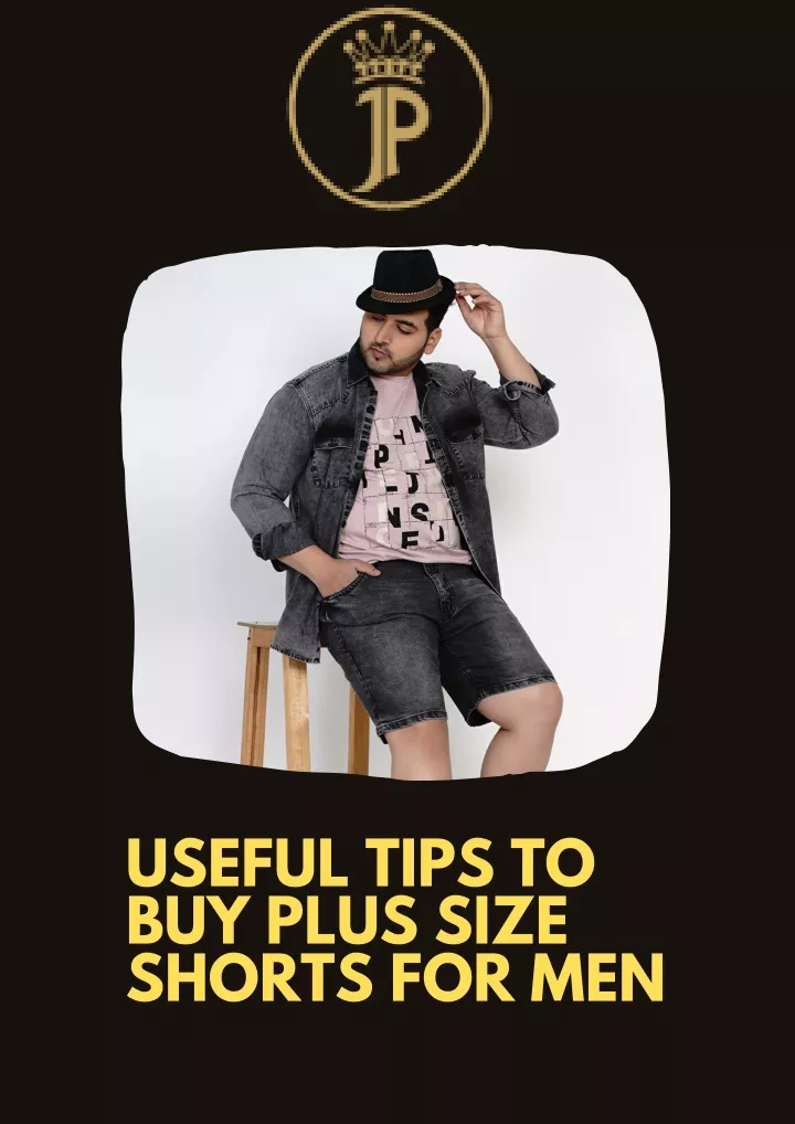 useful tips to buy plus size shorts for men