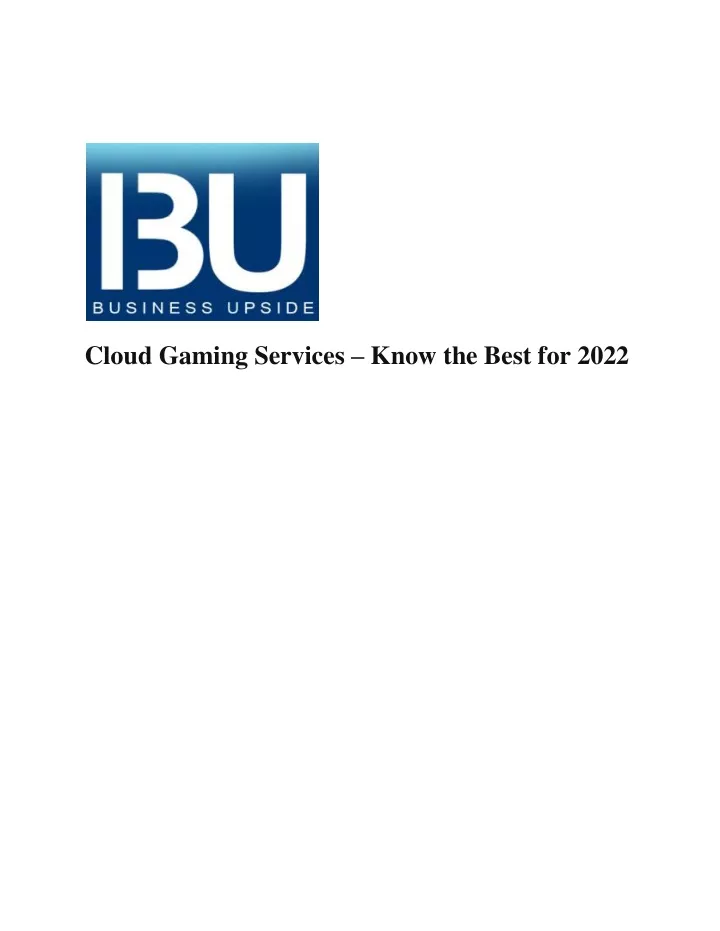 cloud gaming services know the best for 2022