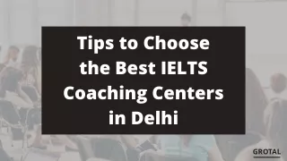 Best Tips to Choose IELTS Coaching Centers in Delhi